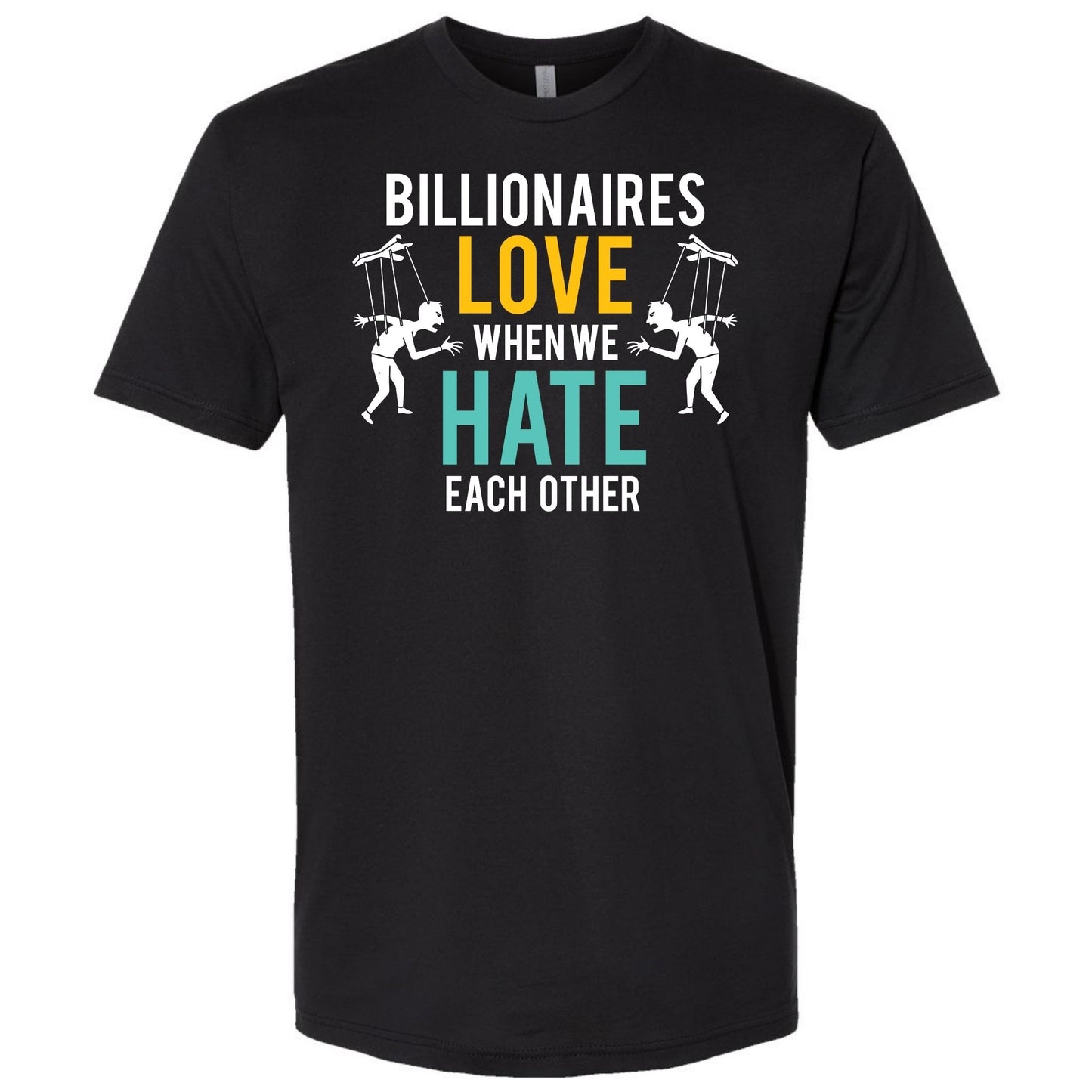 Billionaires Love When We Hate Each Other Shirt