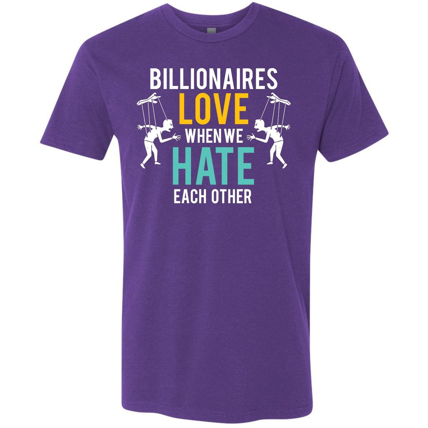 Billionaires Love When We Hate Each Other Shirt