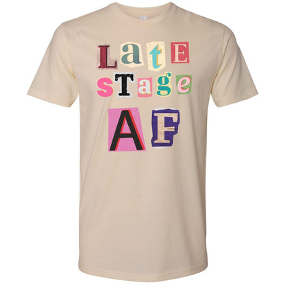 Late Stage AF T-Shirt - Ransom Note Graphic Tee