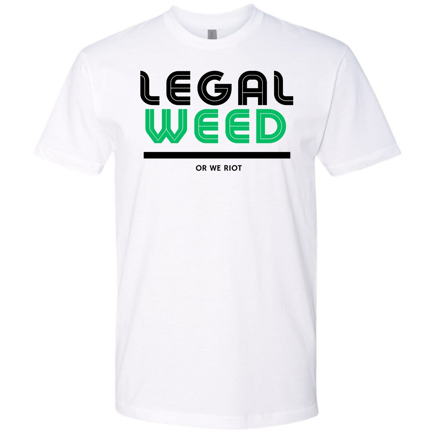 Legal Weed Or We Riot Shirt