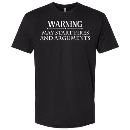 "WARNING: May Start Fires and Arguments" Shirt
