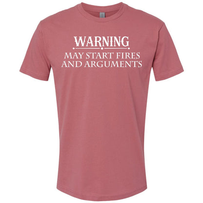 "WARNING: May Start Fires and Arguments" Shirt
