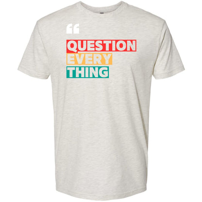 Question Everything Graphic RYG T-Shirt