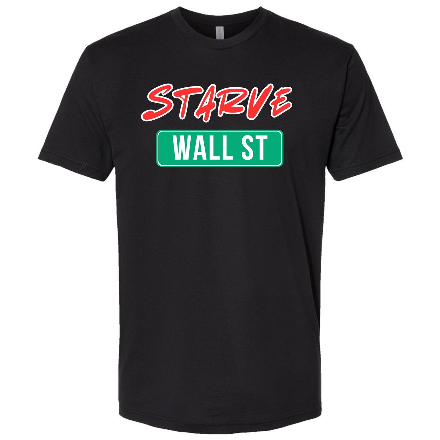 Starve Wall Street Protest Shirt