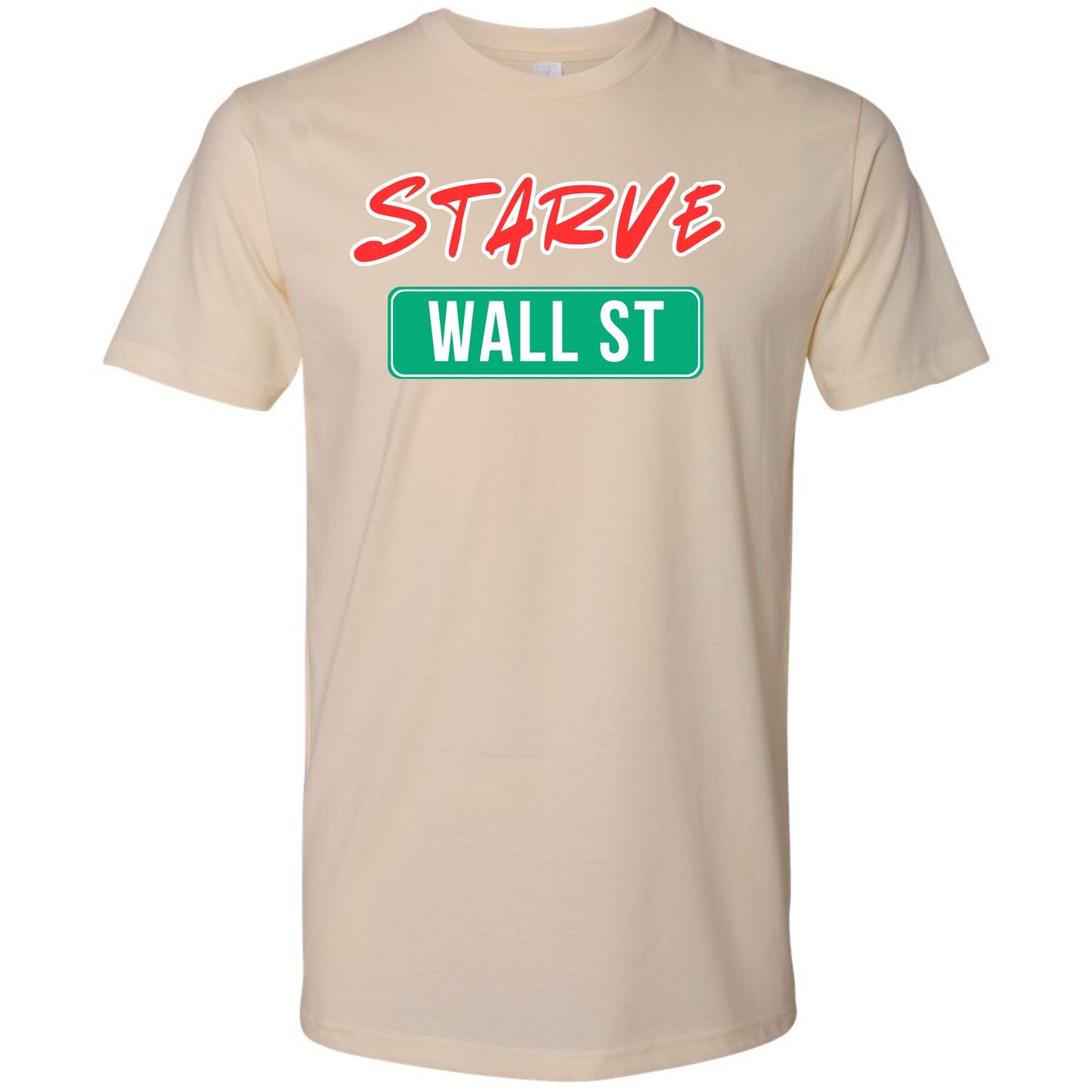 Starve Wall Street Protest Shirt