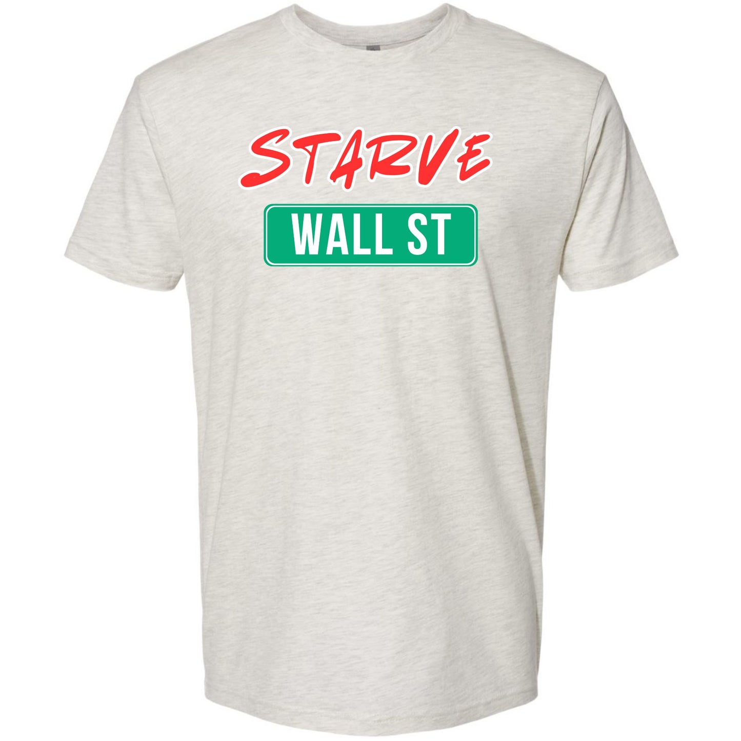 Starve Wall Street Protest Shirt