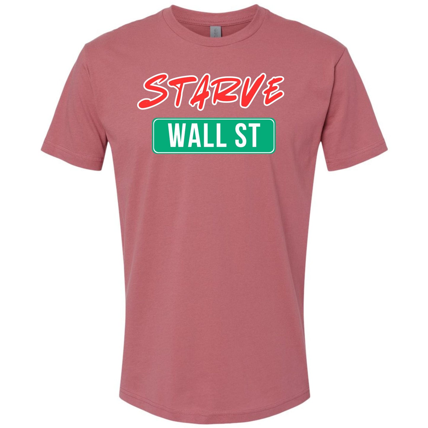 Starve Wall Street Protest Shirt