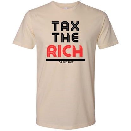 Tax The Rich Or We Riot T-Shirt