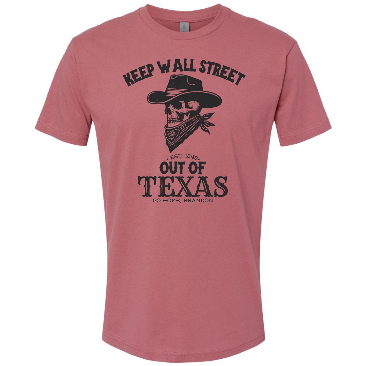 Keep Wall Street Out Of Texas - Brandon Gill Protest Shirt