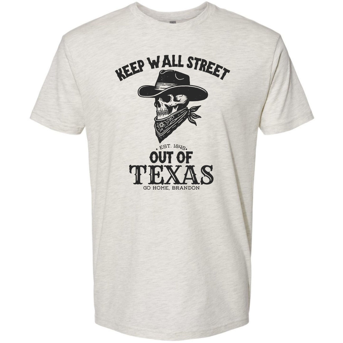 Keep Wall Street Out Of Texas - Brandon Gill Protest Shirt